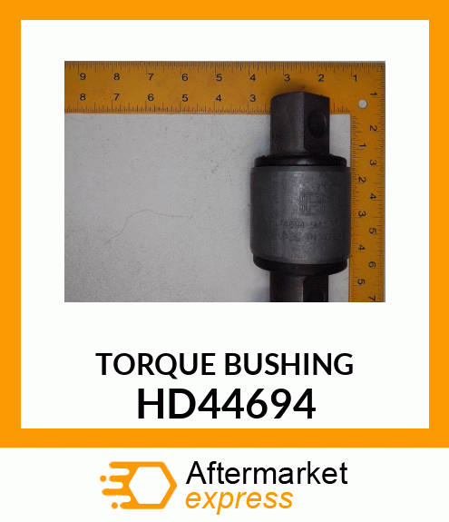 TORQUE BUSHING HD44694