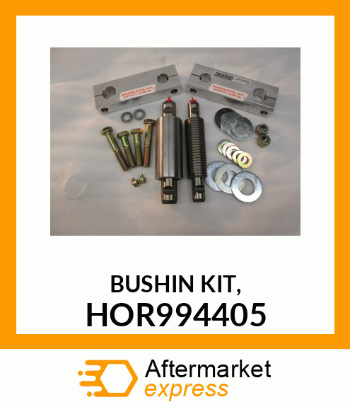 BUSHIN KIT, HOR994405