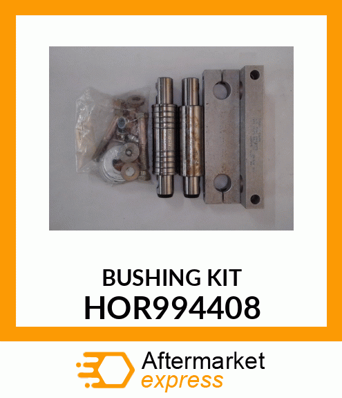 BUSHING KIT HOR994408