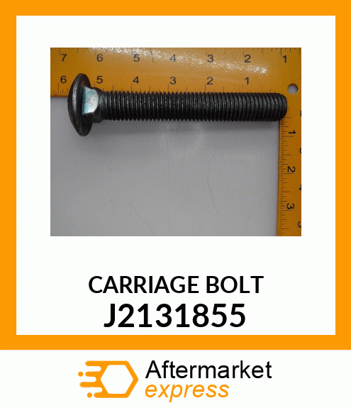 CARRIAGE BOLT J2131855