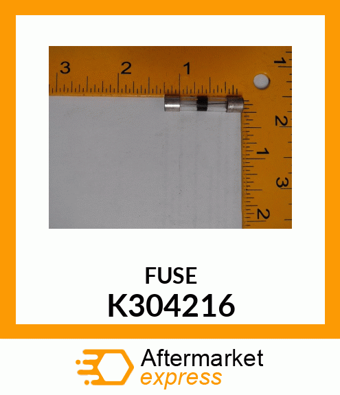 FUSE K304216