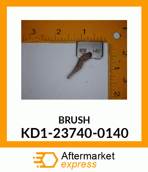 BRUSH KD1-23740-0140