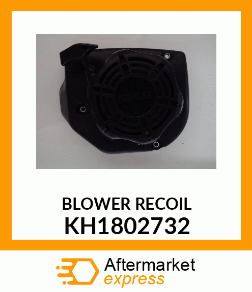 BLOWER RECOIL KH1802732