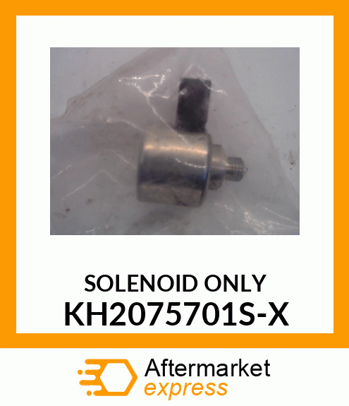 SOLENOID ONLY KH2075701S-X