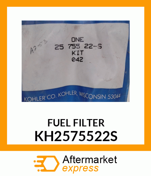 FUEL FILTER KH2575522S