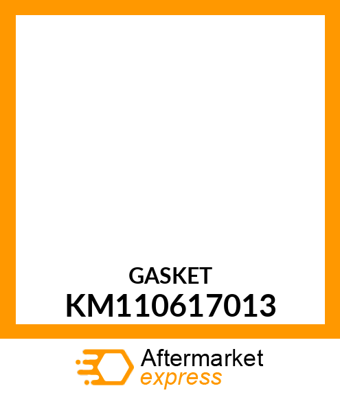 GASKET KM110617013