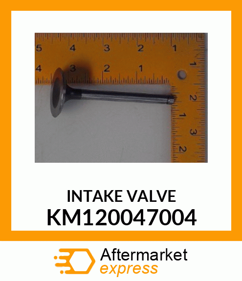 INTAKE VALVE KM120047004