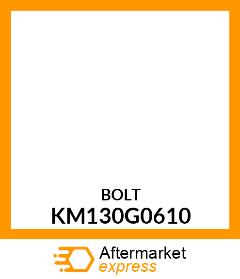 BOLT KM130G0610