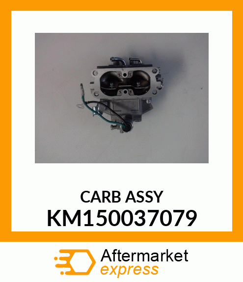 CARB ASSY KM150037079