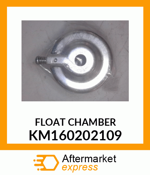FLOAT CHAMBER KM160202109