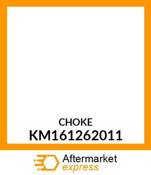 CHOKE KM161262011