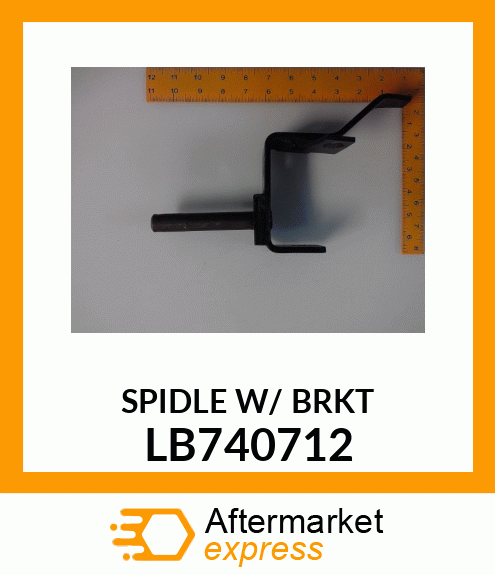 SPIDLE W/ BRKT LB740712