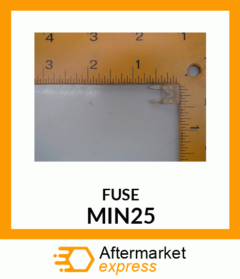 FUSE MIN25