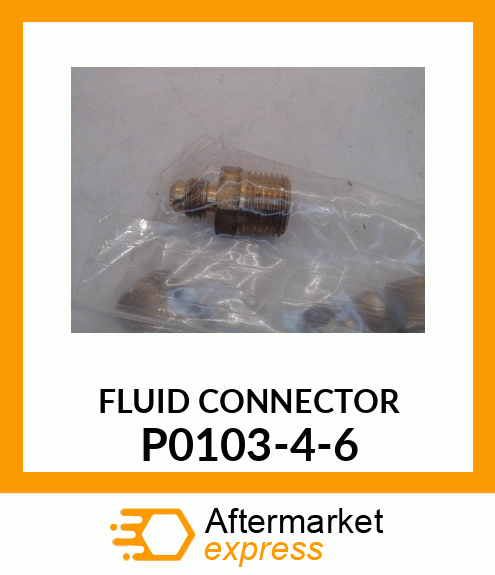 FLUID CONNECTOR P0103-4-6