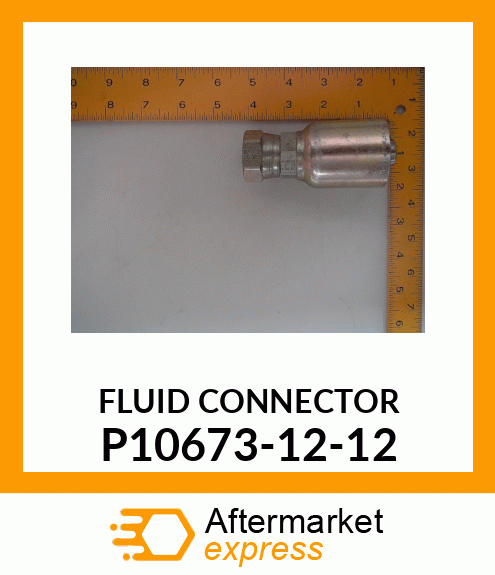 FLUID CONNECTOR P10673-12-12