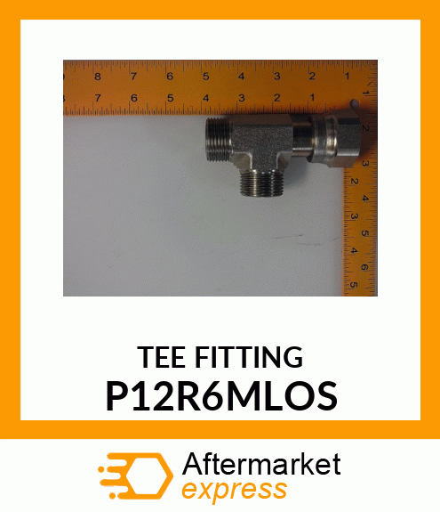 TEE FITTING P12R6MLOS