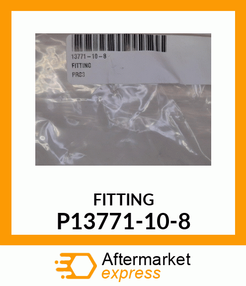 FITTING P13771-10-8