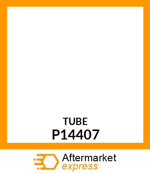 TUBE P14407