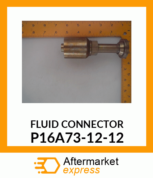 FLUID CONNECTOR P16A73-12-12