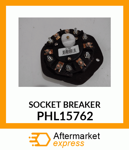 SOCKET BREAKER PHL15762