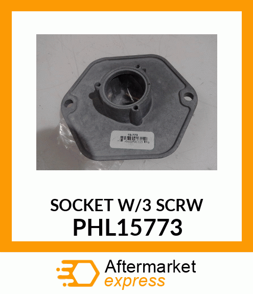 SOCKET W/3 SCRW PHL15773