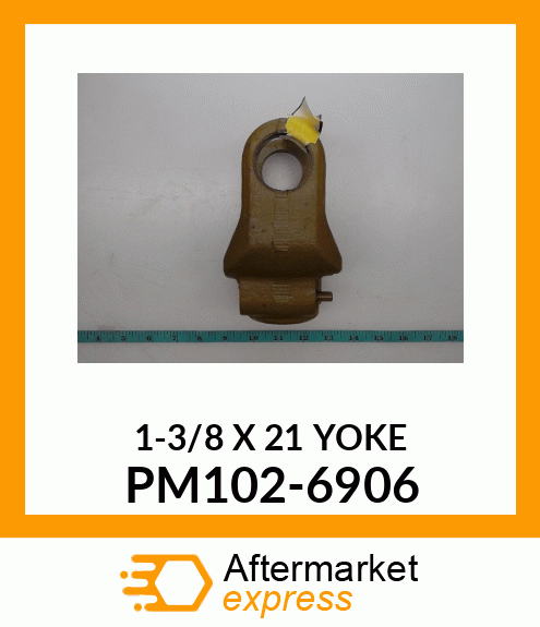 1-3/8 X 21 YOKE PM102-6906