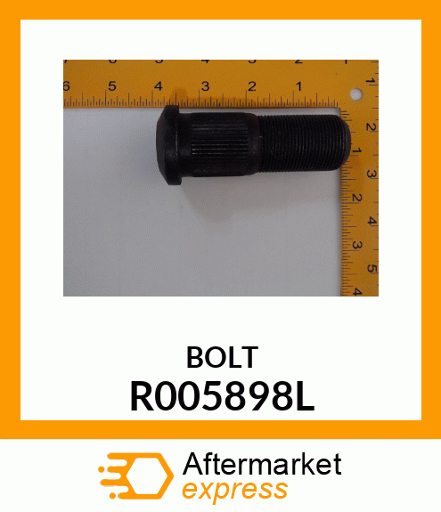 BOLT R005898L