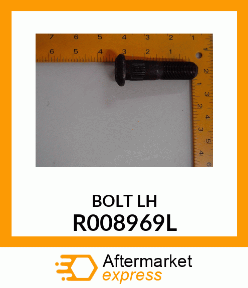 BOLT LH R008969L