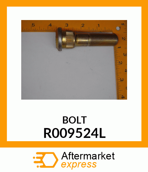 BOLT R009524L