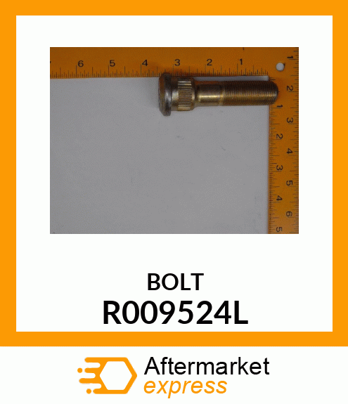 BOLT R009524L