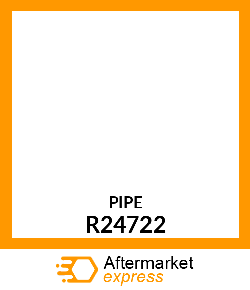 PIPE R24722