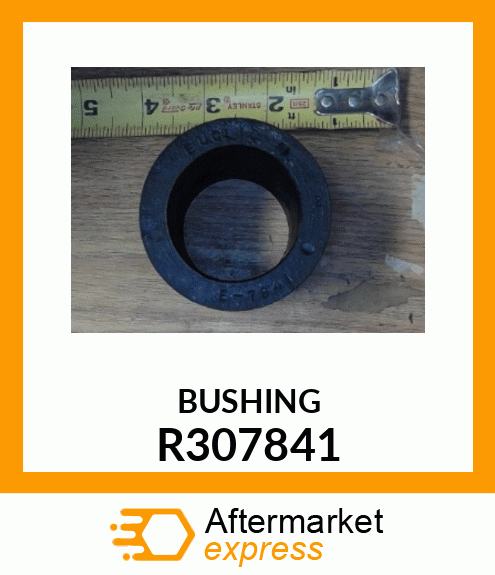 BUSHING R307841