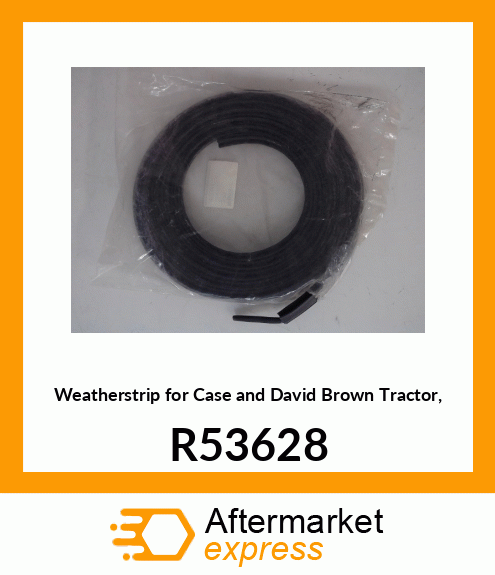 Weatherstrip for and David Brown Tractor, R53628 R53628