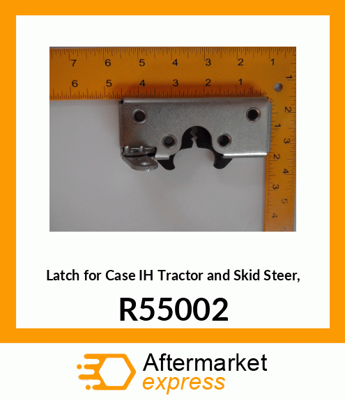 Latch for IH Tractor and Skid Steer, R55002 R55002