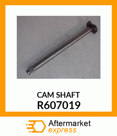 CAM SHAFT R607019