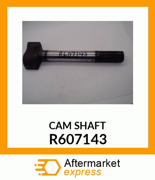 CAM SHAFT R607143