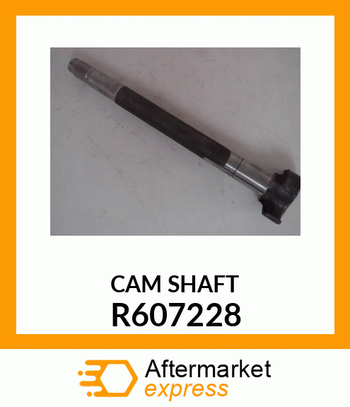 CAM SHAFT R607228