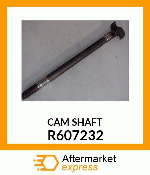 CAM SHAFT R607232