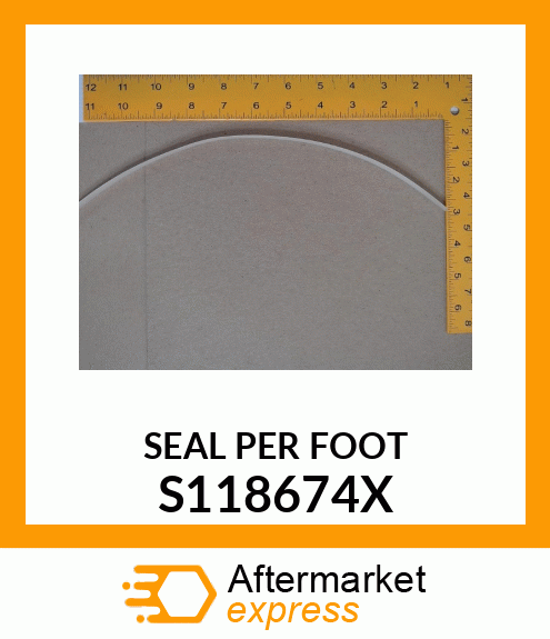 SEAL PER FOOT S118674X