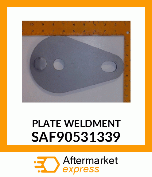 PLATE WELDMENT SAF90531339