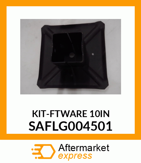 KIT-FTWARE 10IN SAFLG004501