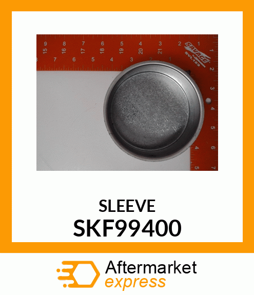 SLEEVE SKF99400