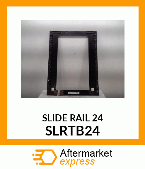 SLIDE RAIL 24 SLRTB24