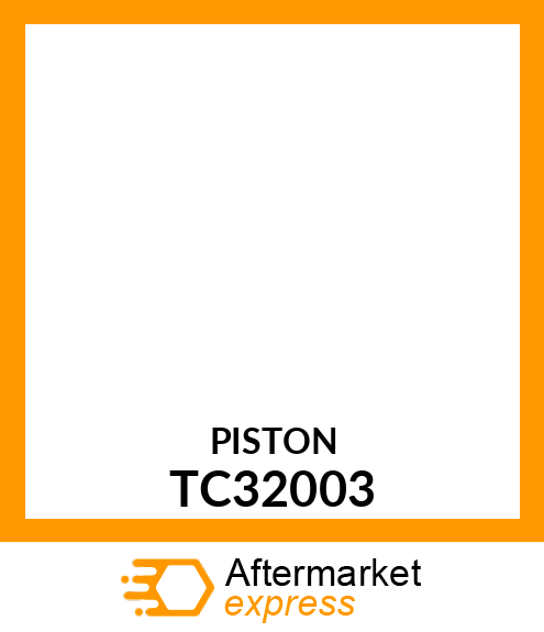 PISTON TC32003