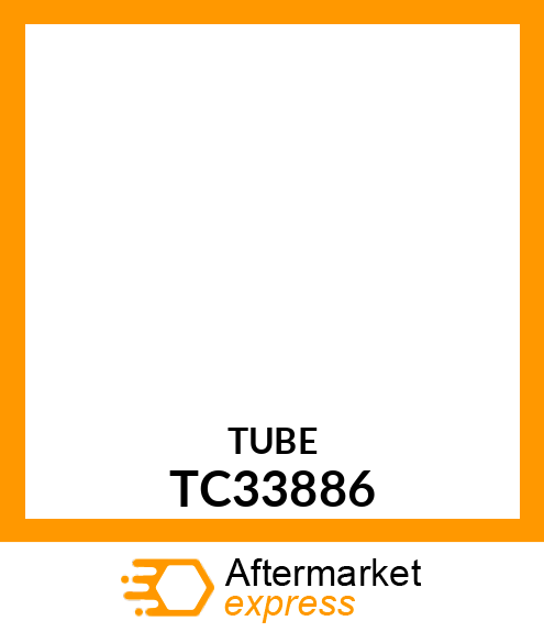 TUBE TC33886