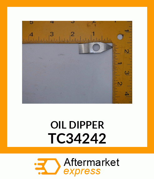 OIL DIPPER TC34242