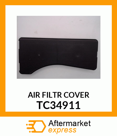 AIR FILTR COVER TC34911