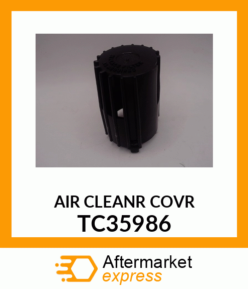 AIR CLEANR COVR TC35986