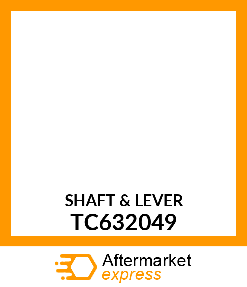 SHAFT & LEVER TC632049