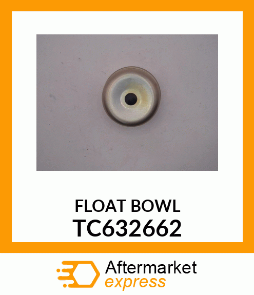 FLOAT BOWL TC632662